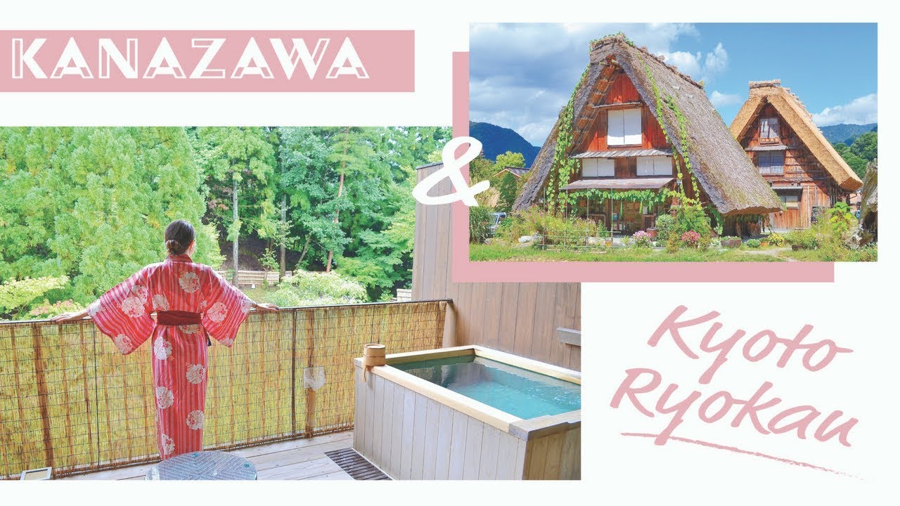 Kanazawa/ Shirakawa-go Itinerary & Kyoto Ryokan Experience!