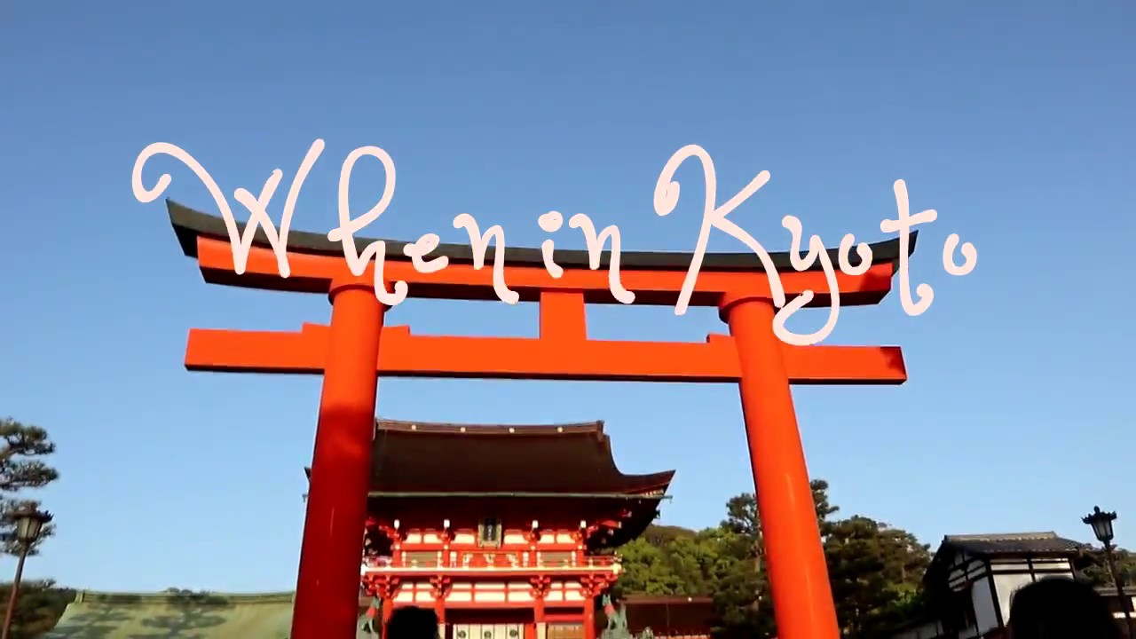 When in Kyoto – Travel vlog