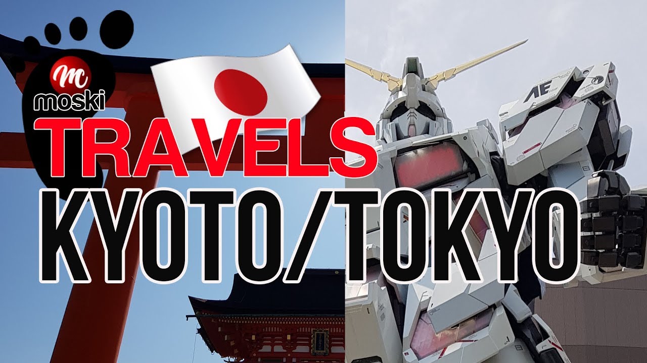 JAPAN CAPITALS Moski Travels: Kyoto & Tokyo