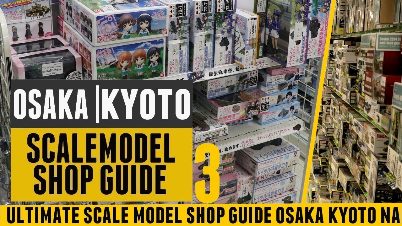 Scale Model Shop Guide Osaka – Kyoto – Nakano Broadway – プラモガイド