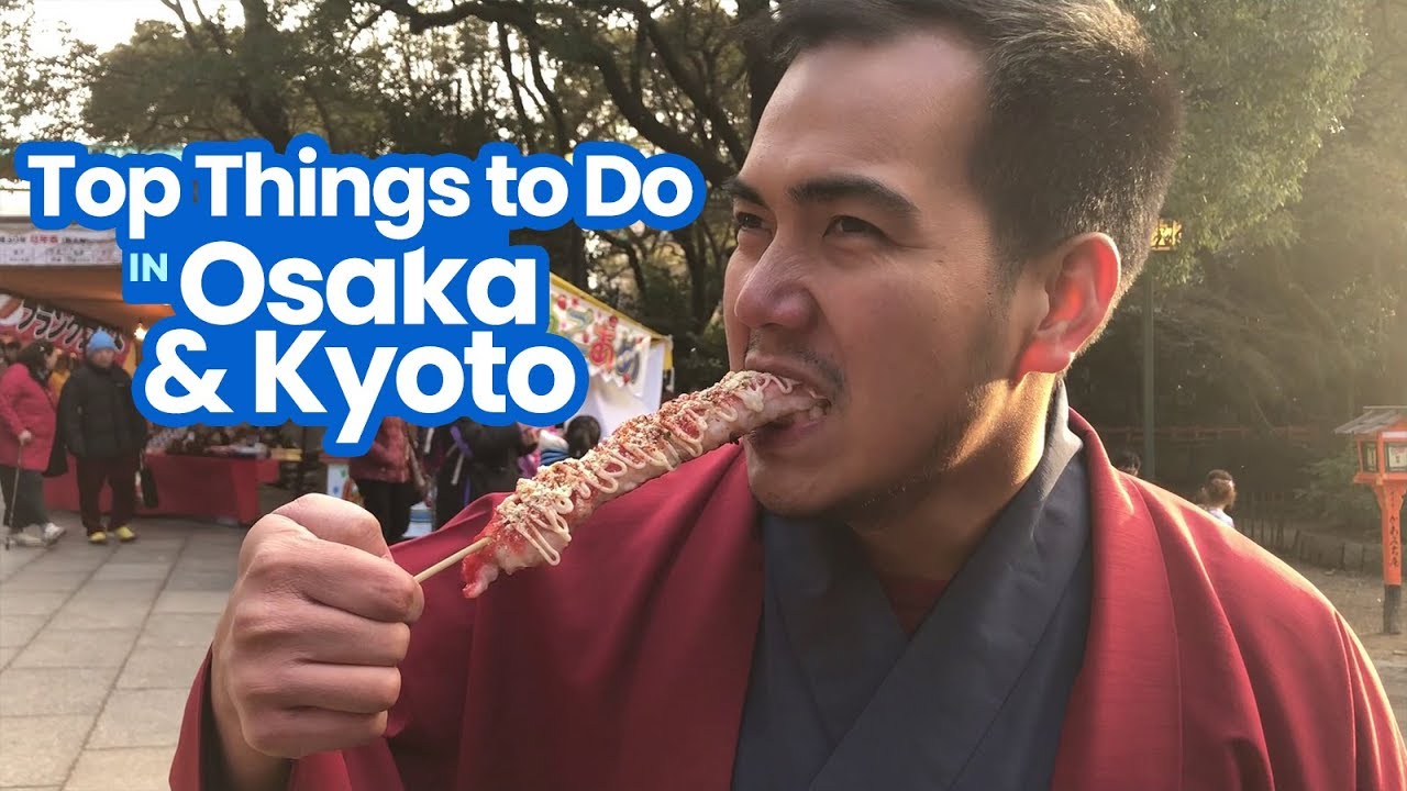 OUR TOP THINGS TO DO IN OSAKA AND KYOTO 🇯🇵