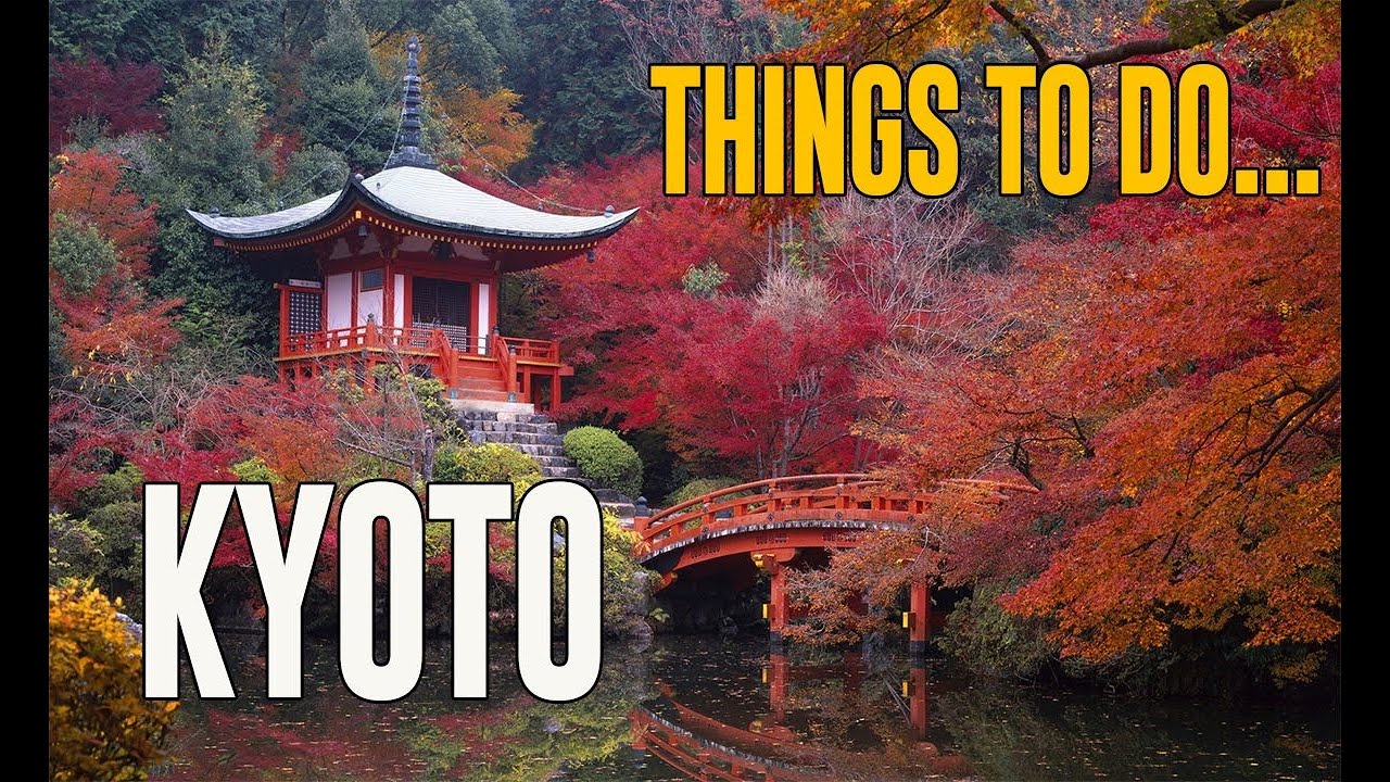 Best Things To Do in Kyoto, Japan