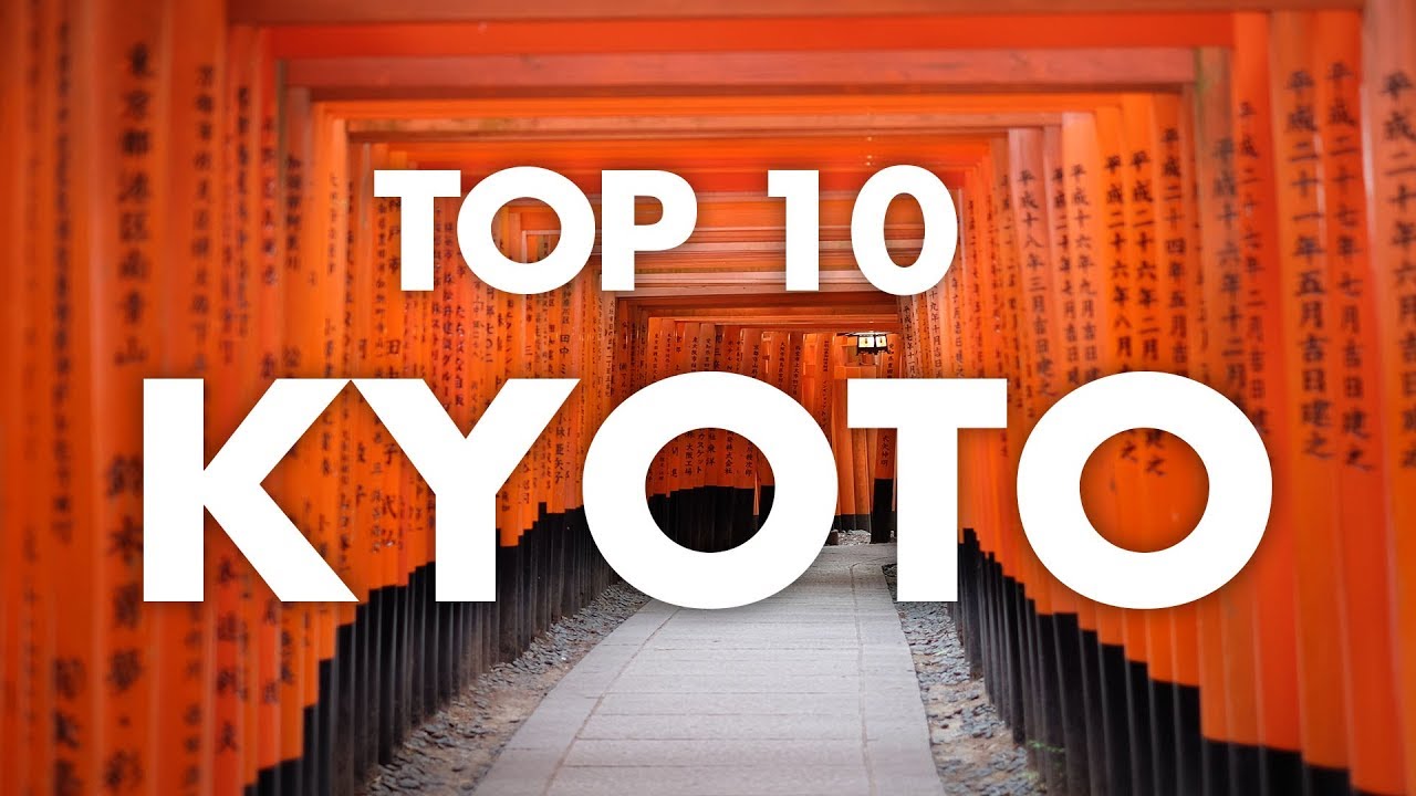 Top 10 Things to do in Kyoto for First-timers – Kyoto Travel Guide
