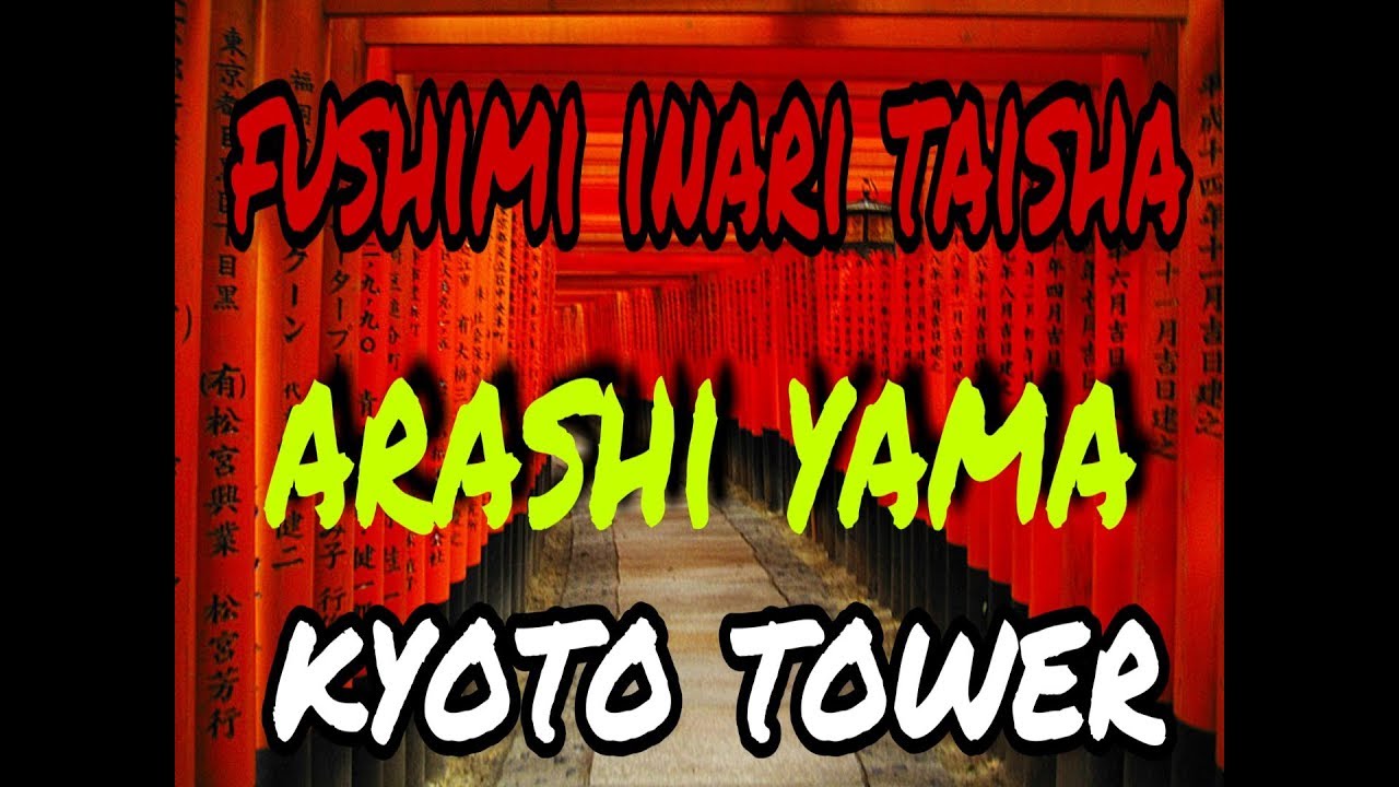 Fushumi inari, arashi yama & kyoto tower. Travel vlog kyoto, japan