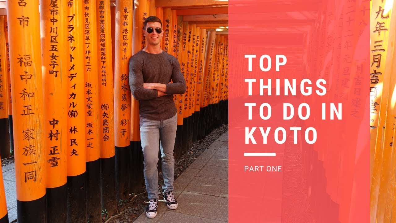 Top Things To Do In Kyoto Pt. 1 | Japan Travel Guide