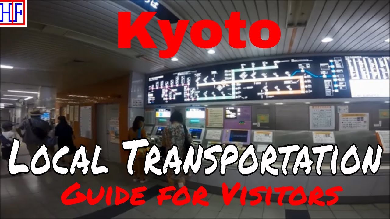 Kyoto | Local Transportation Guide – New 2019 (TRAVEL GUIDE) | Episode# 12