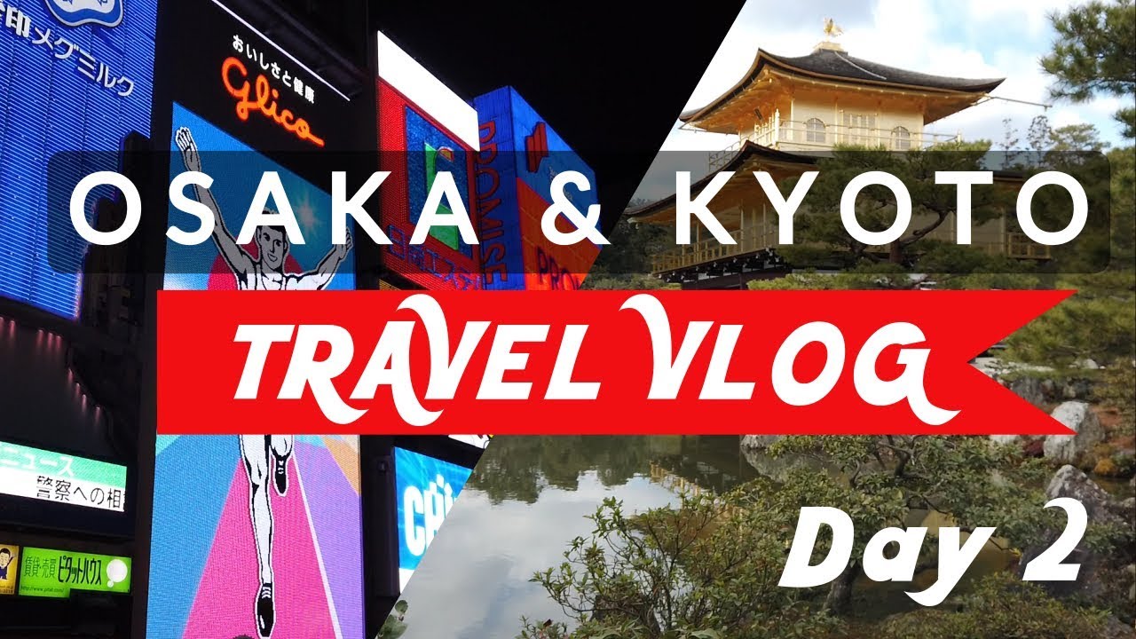 KYOTO + OSAKA DAY 2 | Travel Vlog 2019