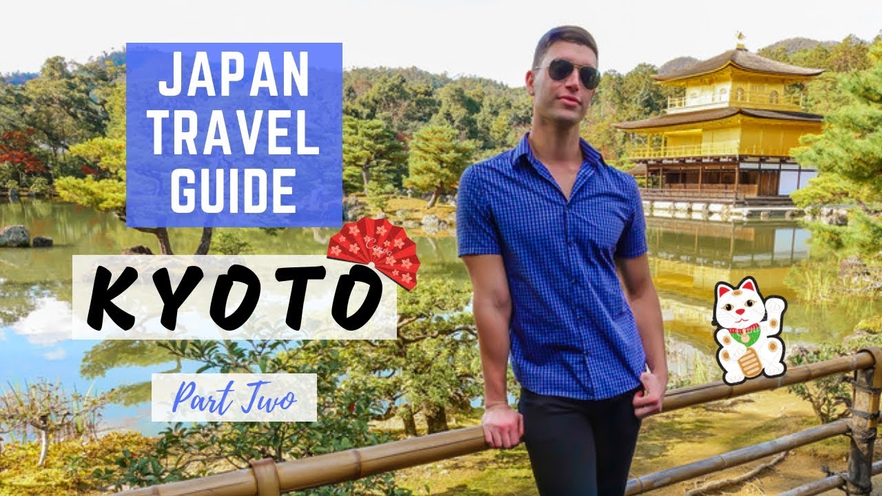 Top Things To Do In Kyoto Pt. 2 | Japan Travel Guide