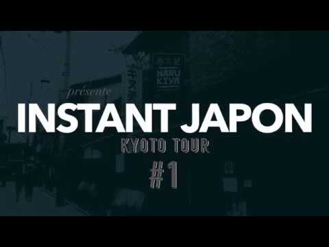 INSTANT JAPON, Kyoto Tour #1 : EST ET SUD