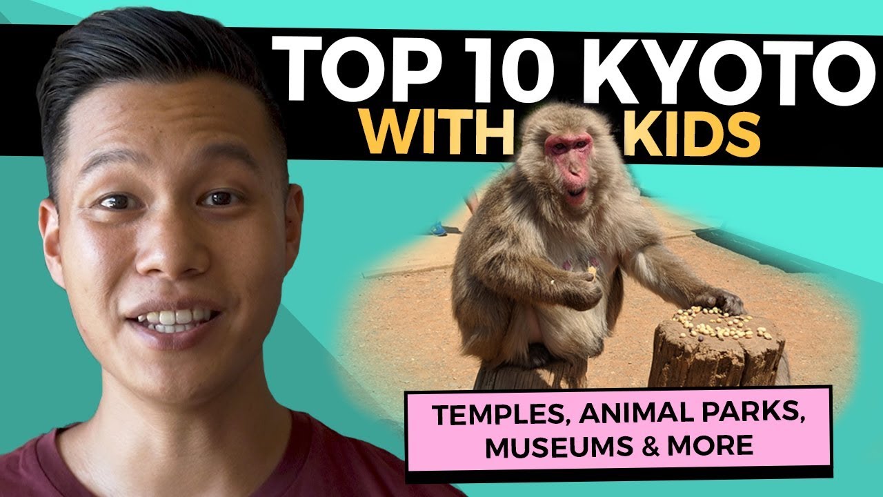 Japan with Kids: TOP 10 Kyoto Attractions | Japan Family Holiday (2019)