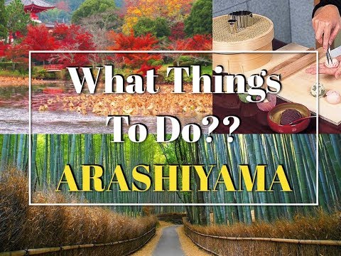 Top 12 Things To Do In Arashiyama Kyoto Japan