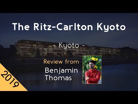 The Ritz-Carlton Kyoto 5⋆ Review 2019