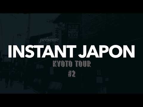 INSTANT JAPON KYOTO TOUR #2 : NORD ET EST