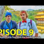 Kyoto Cycle Tour & Kinkaku-ji Golden Temple (EP9 pt3)